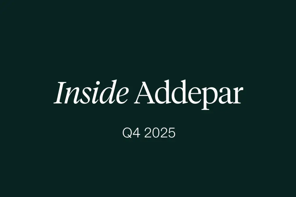 Strengthening workflows, client experience and community across the Addepar ecosystem